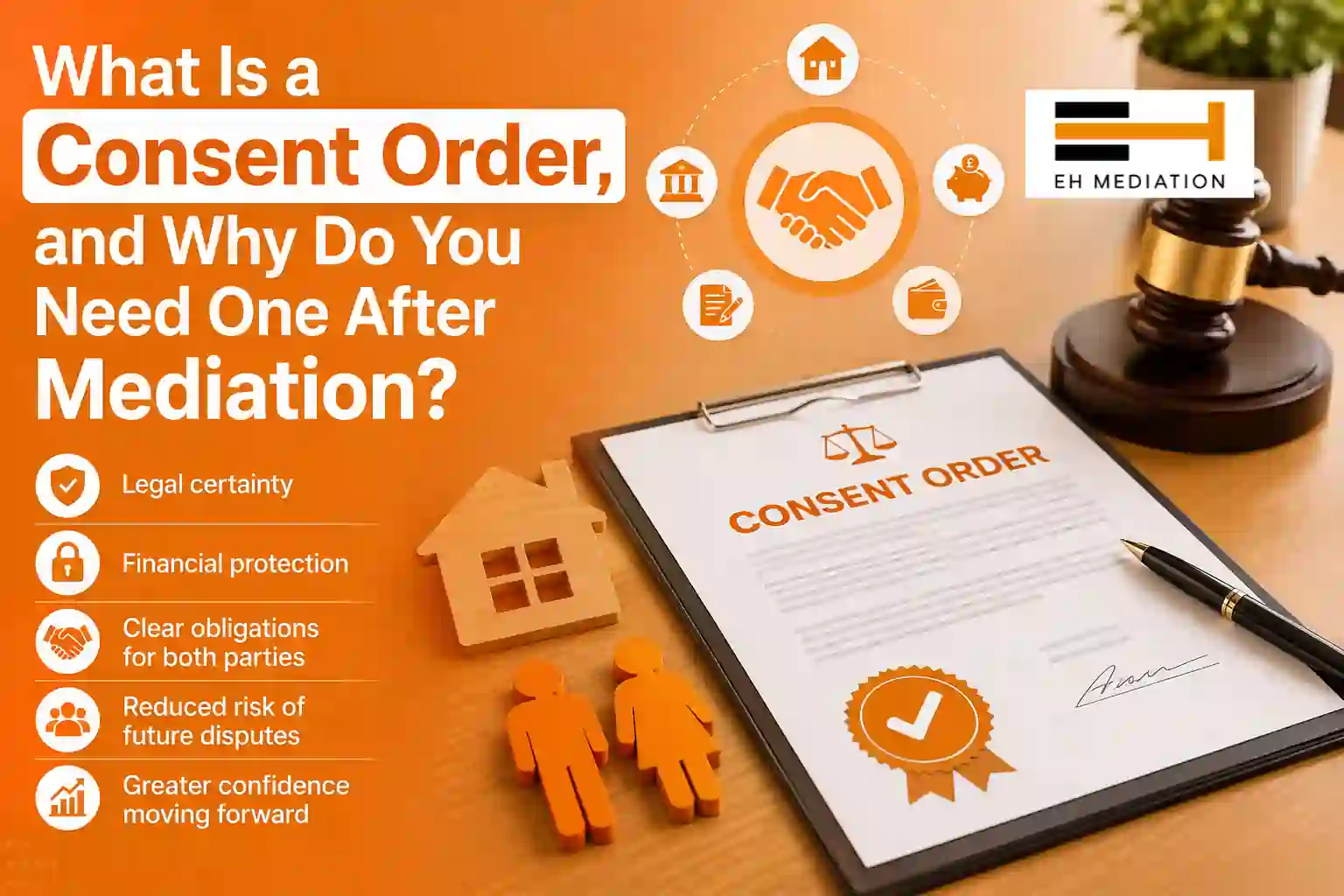 What Is a Consent Order, and Why Do You Need One After Mediation Tonbridge?